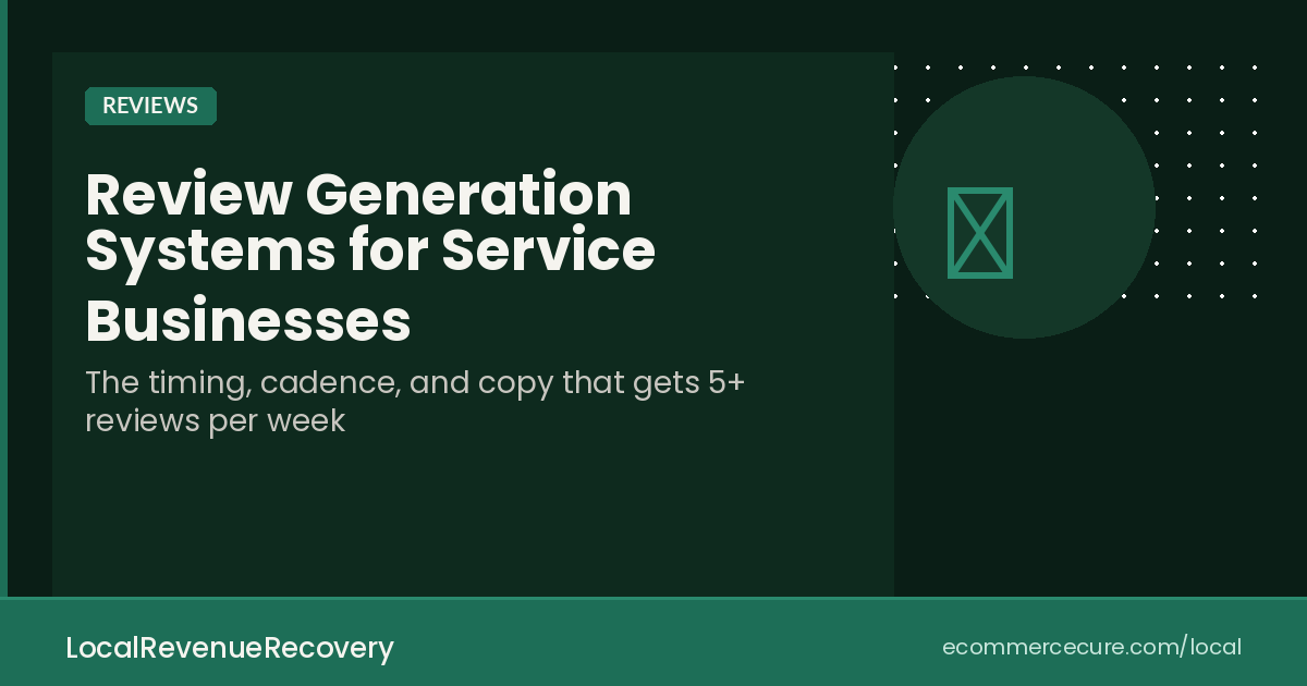 Review Generation Systems for Service Businesses